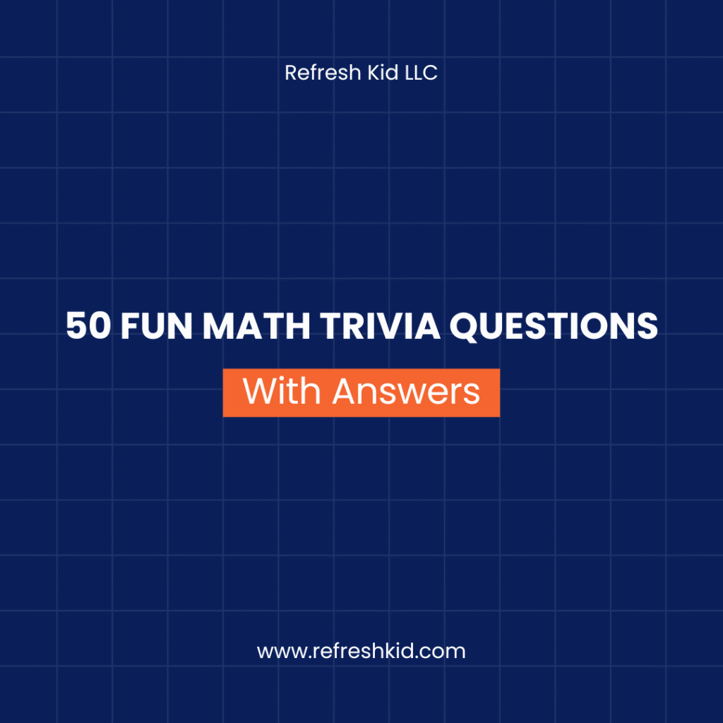 50 Fun Math Trivia Questions 2025 (With Answers)